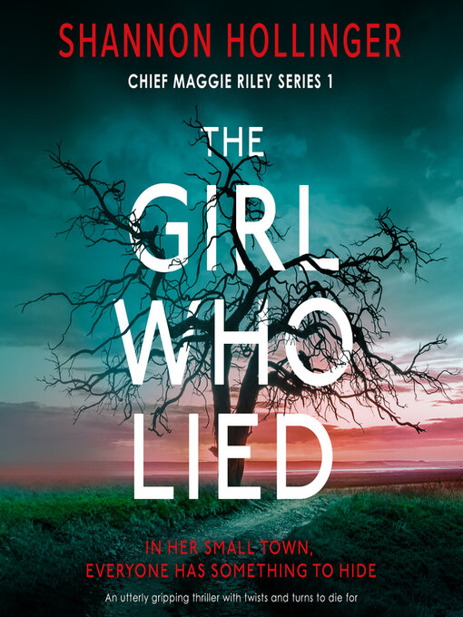 Title details for The Girl Who Lied by Shannon Hollinger - Available